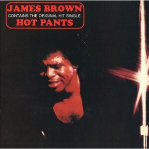 James Brown ‎– Hot Pants Polydor ‎CD Remastered + bonus track Rare & OOP! MINT!